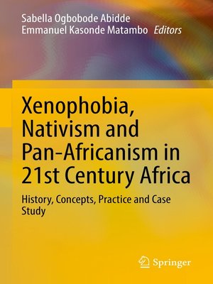 cover image of Xenophobia, Nativism and Pan-Africanism in 21st Century Africa